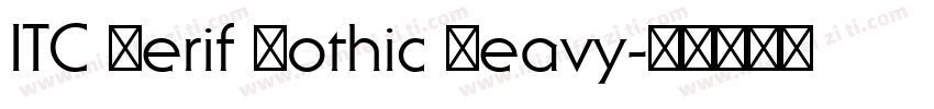 ITC Serif Gothic Heavy字体转换